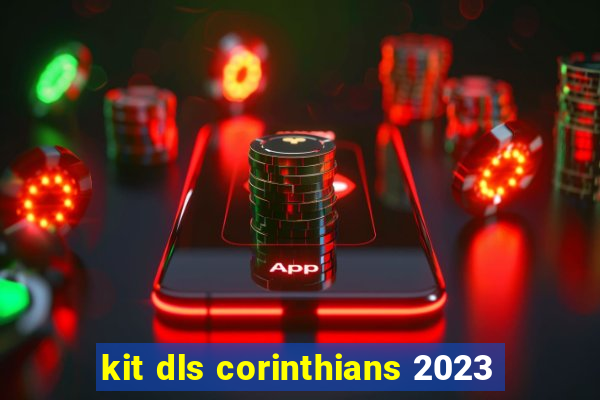 kit dls corinthians 2023